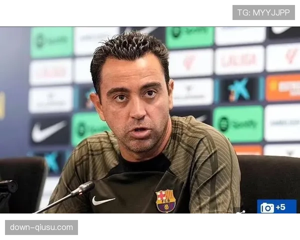 独家专访:哈维谈巴萨重建进程与未来规划